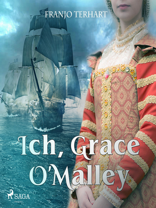 Title details for Ich, Grace O'Malley (Ungekürzt) by Franjo Terhart - Available